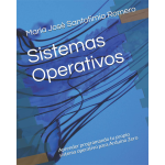 Libro en Español Sistemas Operativos: Aprende Programando tu Propio Sistema Operativo para Arduino Zero